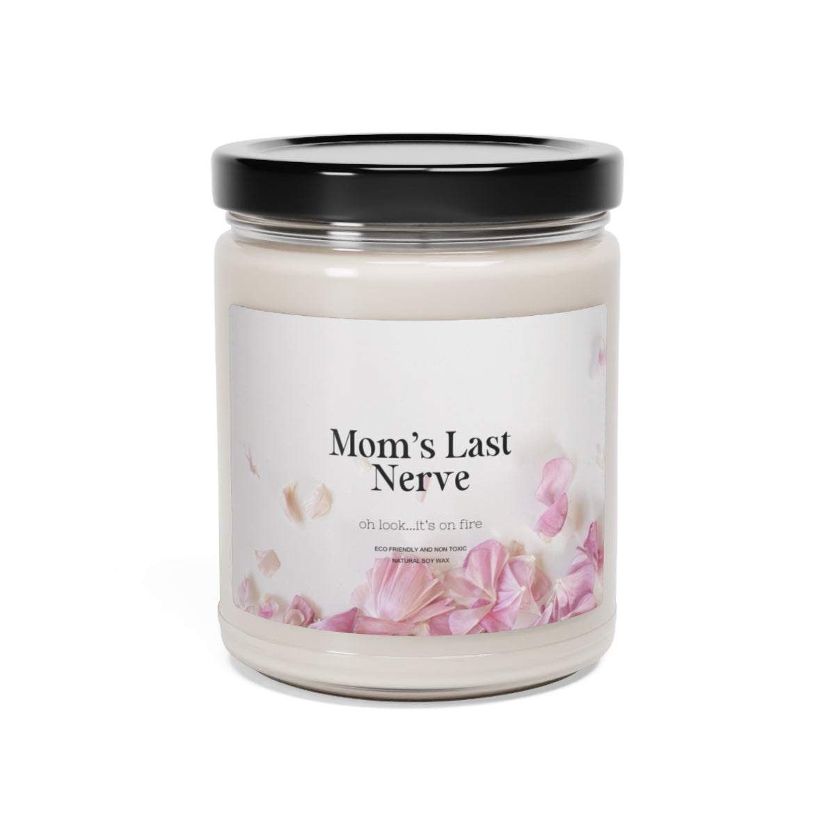 Mom's Last Nerve, Mom gift from Daughter, Mom gift from son, Mother's Day gift, Scented Soy Candle, Gift for Mom, Birthday gift, Funny Mom Gift